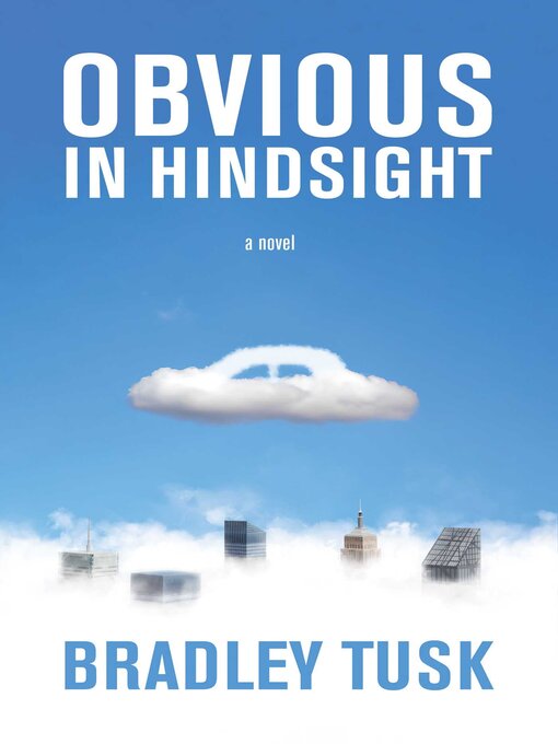 Title details for Obvious in Hindsight by Bradley Tusk - Available